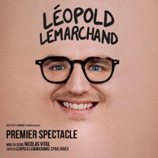 L&eacute;opold Lemarchand - Premier Spectacle