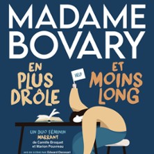 Madame Bovary en plus Dr&ocirc;le et Moins Long - Th&eacute;&acirc;tre du Marais, Paris