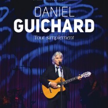 Daniel Guichard - Tout Simplement - Tourn&eacute;e
