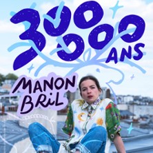 Manon Bril - 300 000 Ans