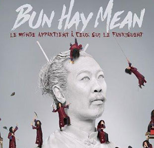 One man/woman show BUN HAY MEAN - LE MONDE APPARTIENT A CEUX.. One man/woman show BUN HAY MEAN - LE MONDE APPARTIENT A CEUX..