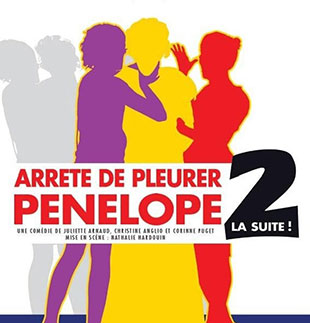 Comédie ARRETE DE PLEURER, PENELOPE 2 CE QU'IL ARRIVA APRES CETTE SOIREE NANTES Comédie ARRETE DE PLEURER, PENELOPE 2 CE QU'IL ARRIVA APRES CETTE SOIREE NANTES