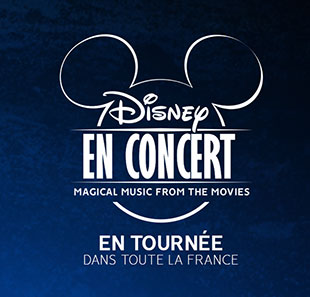 Ciné-concert DISNEY EN CONCERT - Magical Music From the Movies Ciné-concert DISNEY EN CONCERT - Magical Music From the Movies