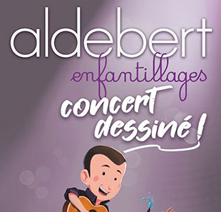 Musique/concert pour enfants ALDEBERT ENFANTILLAGES, CONCERT DESSINE Musique/concert pour enfants ALDEBERT ENFANTILLAGES, CONCERT DESSINE
