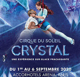 Grand spectacle CIRQUE DU SOLEIL CRYSTAL PARIS Grand spectacle CIRQUE DU SOLEIL CRYSTAL PARIS