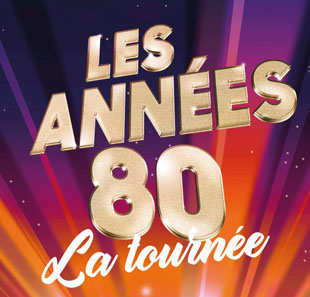 Variété et chanson françaises LES ANNEES 80, LA TOURNEE 2 HEURES DE MUSIQUE EN LIVE! SETE Variété et chanson françaises LES ANNEES 80, LA TOURNEE 2 HEURES DE MUSIQUE EN LIVE! SETE